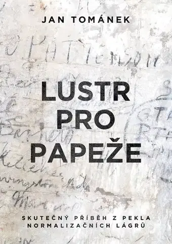 Skutočné príbehy Lustr pro papeže, 3. vydání - Jan Tománek