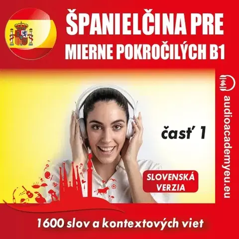 Jazykové učebnice - ostatné Audioacademyeu Španielčina pre mierne pokročilých B1 – časť 1