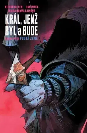 Komiksy Král, jenž byl a bude 5: Pustá země - Kieron Gillen,Dan Mora,Alexandra Niklíčková