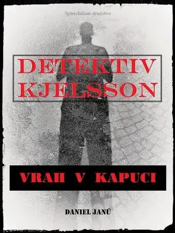 Detektívky, trilery, horory Vrah v kapuci - Daniel Janů