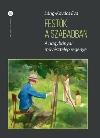 Svetová beletria Festők a szabadban - Éva Láng-Kovács