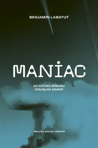 Romantická beletria MANIAC - Benjamin Labatut