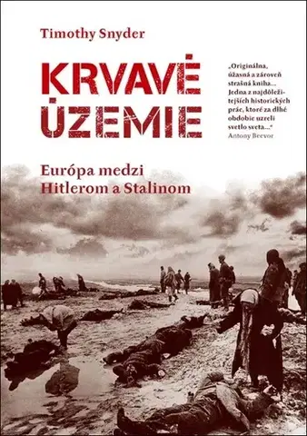 História - ostatné Krvavé územie - Timothy Snyder