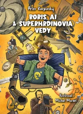 Rozprávky Boris, Al & Superhrdinovia vedy - Peter Karpinský