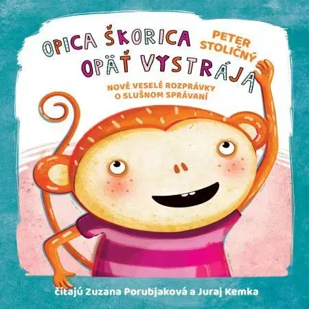 Rozprávky Wisteria Books Opica Škorica opäť vystrája - audiokniha na CD