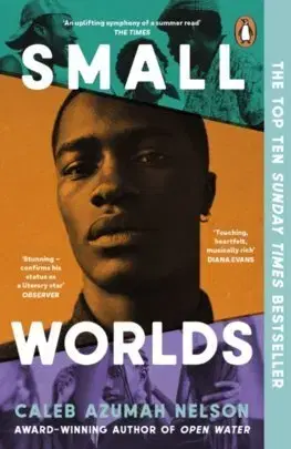 Svetová beletria Small Worlds - Caleb Azumah Nelson