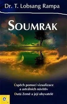 Ezoterika - ostatné Soumrak - Rampa T. Lobsang,Pavla Svobodová