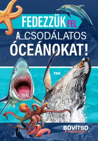 Príroda Fedezzük fel a csodálatos óceánokat
