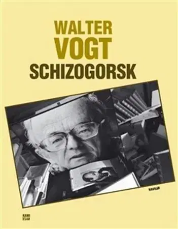 Svetová beletria Schizogorsk - Walter Vogt