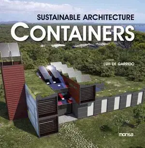 Architektúra Sustainable Architecture Containers - De Garrido Luis