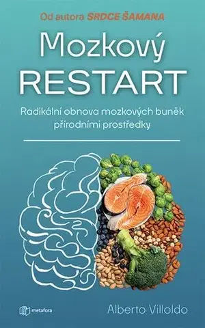 Zdravie, životný štýl - ostatné Mozkový restart - Alberto Villoldo