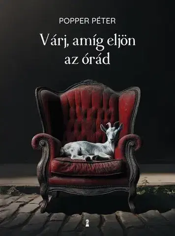 Sprievodcovia, mapy - ostatné Várj, amíg eljön az órád - Péter Popper