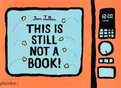 Leporelá, krabičky, puzzle knihy This Is Still Not A Book - Jean Jullien