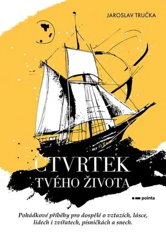 Novely, poviedky, antológie Čtvrtek tvého života - Jaroslav Tručka