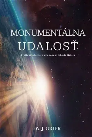 Kresťanstvo Monumentálna udalosť - W. J. Grier