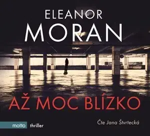 Detektívky, trilery, horory Motto Až moc blízko - audiokniha