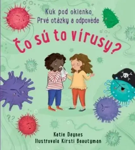 Leporelá, krabičky, puzzle knihy Čo sú to vírusy? Kuk pod okienko - Kolektív autorov