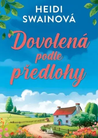 Romantická beletria Dovolená podle předlohy - Heidi Swain