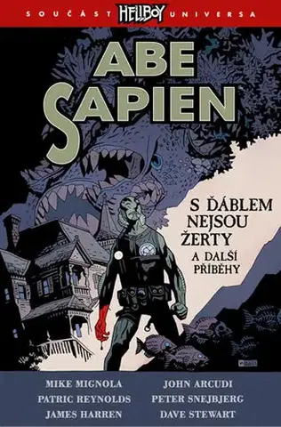 Komiksy Abe Sapien 2 - S ďáblem nejsou žerty a další příběhy - Mike Mignola,Kolektív autorov,Alexandra Niklíčková