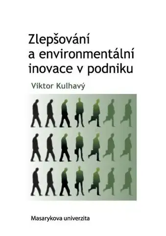 Pre vysoké školy Zlepšování a environmentální inovace v podniku - Viktor Kulhavý