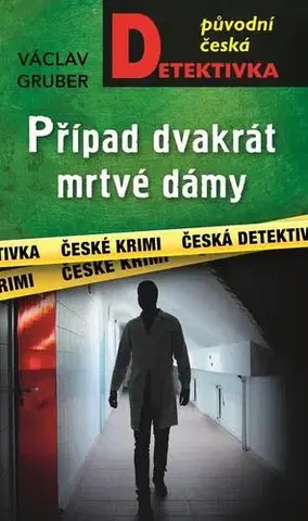 Detektívky, trilery, horory Případ dvakrát mrtvé dámy - Václav Gruber