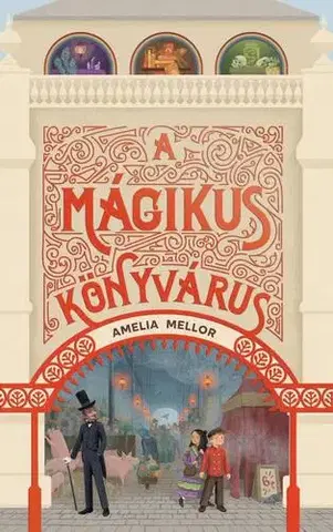 Dobrodružstvo, napätie, western A mágikus könyvárus - Amelia Mellor,Noémi Cséplő
