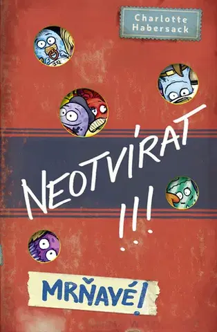 Pre deti a mládež - ostatné Neotvírat! Mrňavé! - Charlotte Habersack