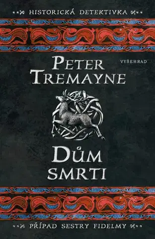 Detektívky, trilery, horory Dům smrti - Peter Tremayne