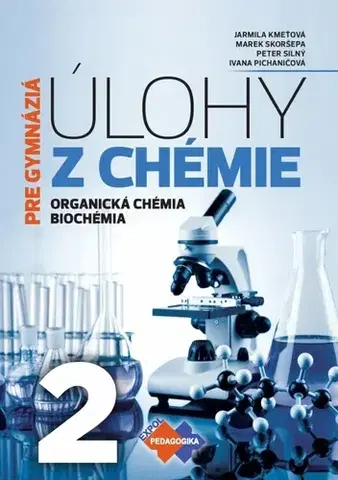 Učebnice pre SŠ - ostatné Úlohy z chémie 2 pre gymnázia - Kolektív autorov