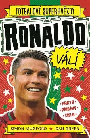 Encyklopédie pre deti a mládež - ostatné Ronaldo válí - Simon Mugford,Dan Green