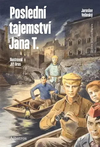 Rozprávky Poslední tajemství Jana T. - Jaroslav Velinský