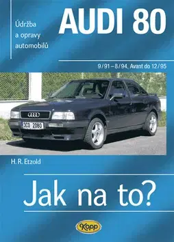Auto, moto AUDI 80 9 91 - 12 95 Jak na to? č. 91 - Hans-Rüdiger Etzold