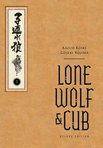Beletria - ostatné Lone Wolf and Cub Deluxe Edition Volume 1 - Goseki Kojima,Kazuo Koike