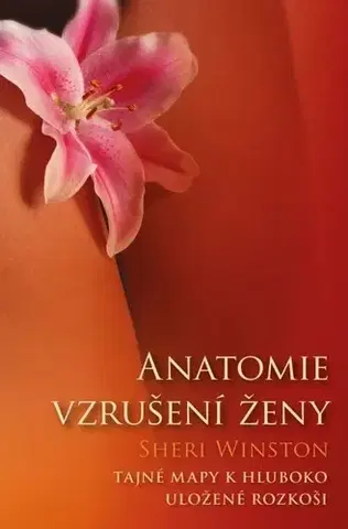 Sex a erotika Anatomie vzrušení ženy - Sheri Winston