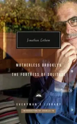 Beletria - ostatné Motherless Brooklyn; Fortress of Solitude - Lethema Jonathan