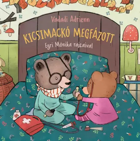 Rozprávky Kicsimackó megfázott - Adrienn Vadadi