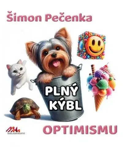 Humor a satira Plný kýbl optimismu - Šimon Pečenka