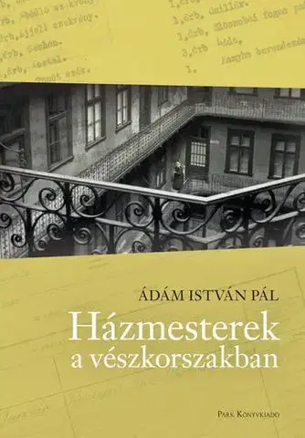 Svetové dejiny, dejiny štátov Házmesterek a vészkorszakban - Ádám István Pál
