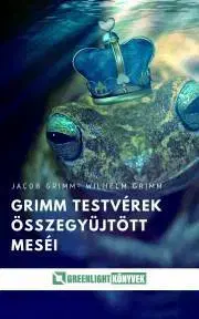 Rozprávky Grimm testvérek összegyűjtött meséi - Grimm Jakob,Wilhelm Grimm