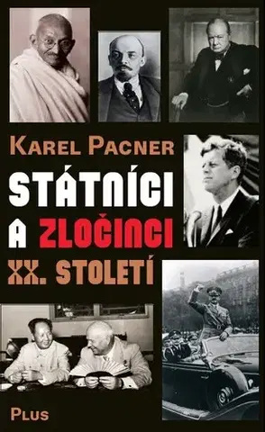 História Státníci a zločinci XX. století - Karel Pacner