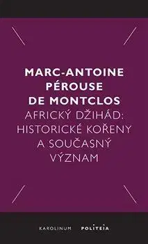 Sociológia, etnológia Africký džihád - Marc-Antoine Pérouse
