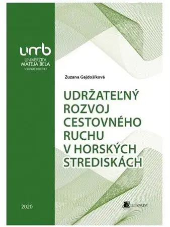 Manažment Udržateľný rozvoj cestovného ruchu v horských strediskách - Zuzana Gajdošíková