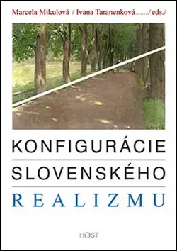 Literárna veda, jazykoveda Konfigurácie slovenského realizmu - Ivana Taranenková,Marcela Mikulová