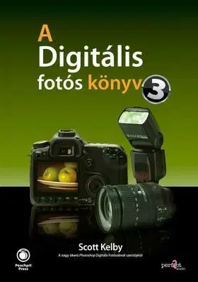 Fotografovanie, digitálna fotografia A digitális fotós könyv 3. (utánnyomás) - Scott Kelby