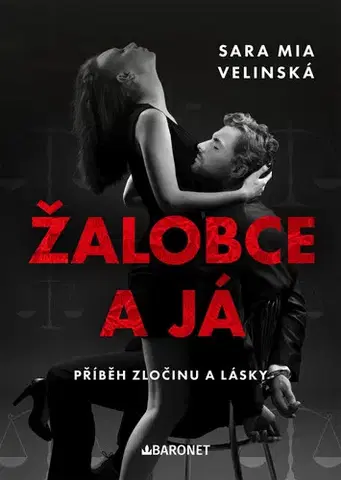 Romantická beletria Žalobce a já - Sara Mia Velinská