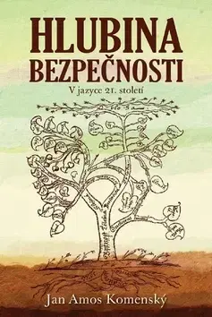Kresťanstvo Hlubina bezpečnosti - Jan Amos Komenský