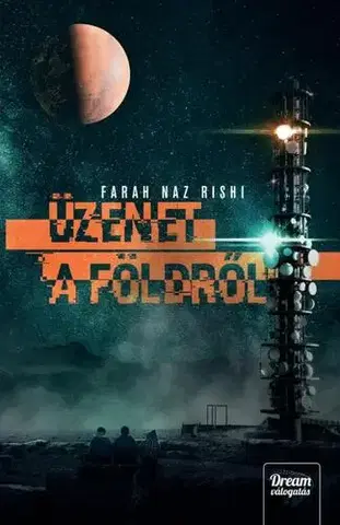Sci-fi a fantasy Üzenet a Földről - Farah Naz Rishi