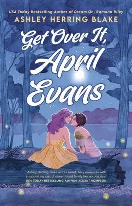 Romantická beletria Get Over It, April Evans - Ashley Herring Blake