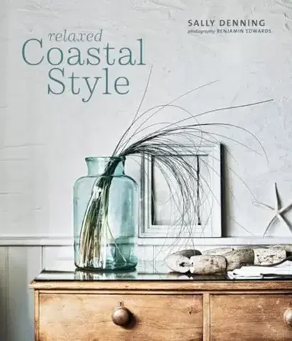 Domov, zariaďovanie Relaxed Coastal Style - Sally Denning
