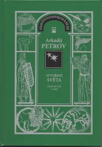 Ezoterika - ostatné Stvoření světa 2 - Zachraň svět v sobě - Arkadij Petrov